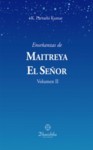 Enseñanzas de Maitreya el Señor 2